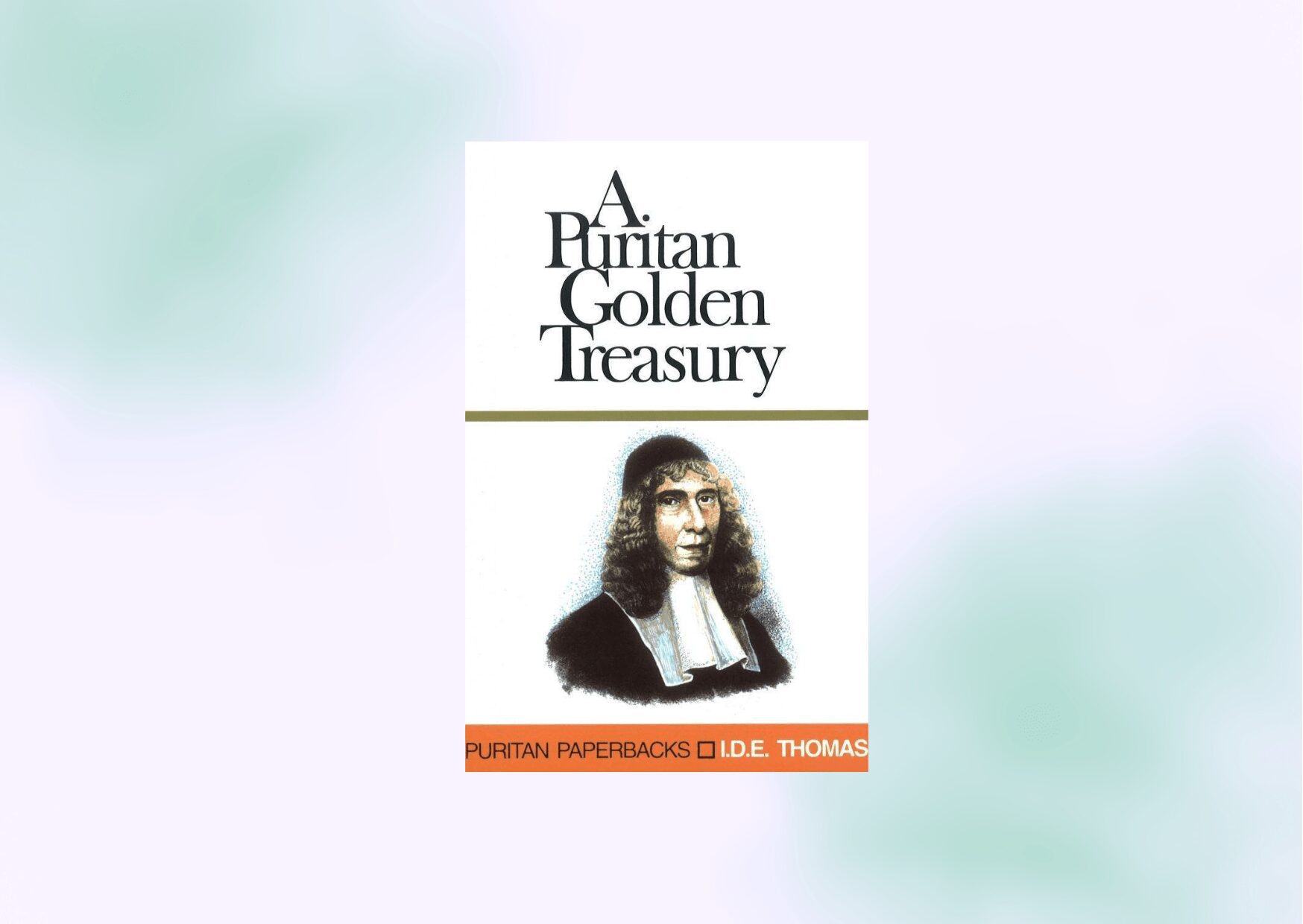 The Golden Treasury of Puritan Quotations 1 REFORMED BOOKS